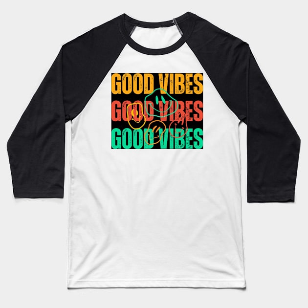 Good Vibes Baseball T-Shirt by Fanu2612